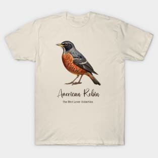 American Robin - The Bird Lover Collection T-Shirt